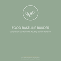 Food Baseline Builder | Simply Adulting™